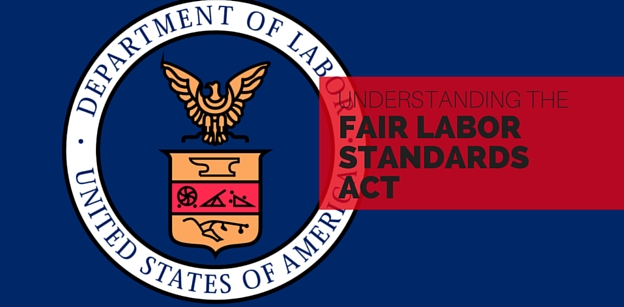 Understanding Fair Labor Standards Act