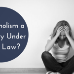 Is Alcoholism a Disability Under Texas State or Federal Law?  