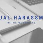 What Constitutes Harassment in the Workplace?
